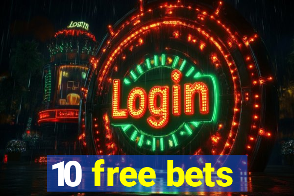 10 free bets