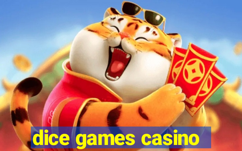 dice games casino