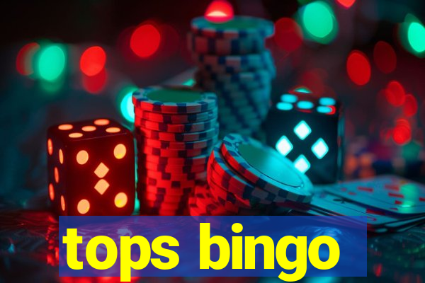 tops bingo