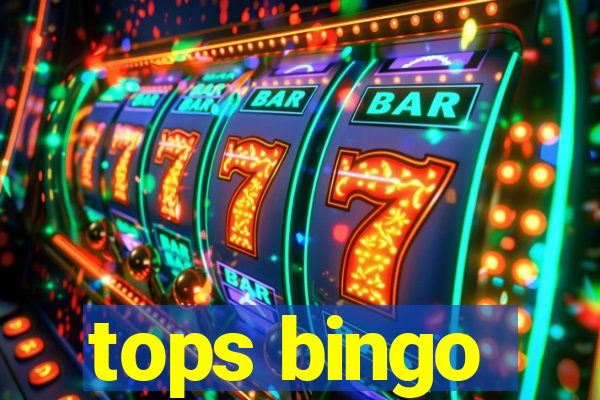 tops bingo