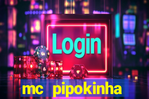 mc pipokinha privacy videos