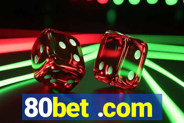 80bet .com