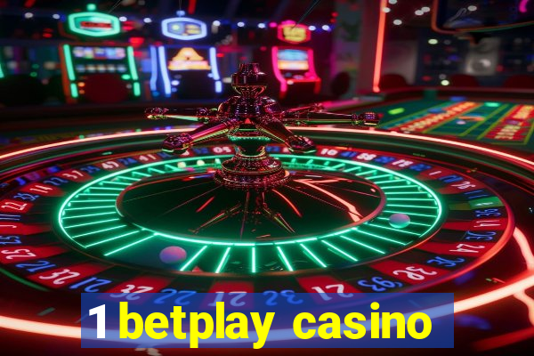 1 betplay casino