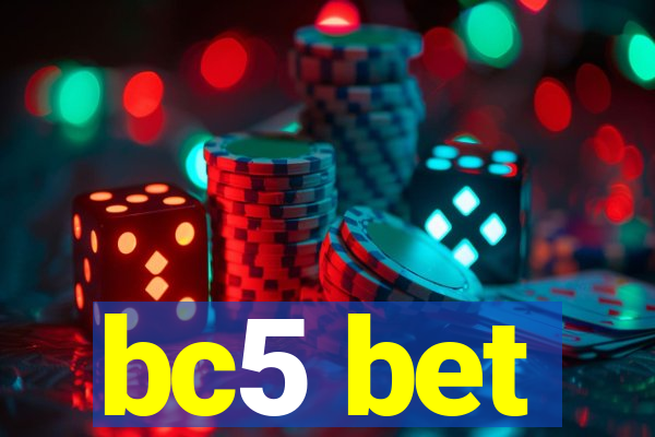 bc5 bet