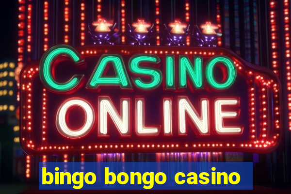 bingo bongo casino