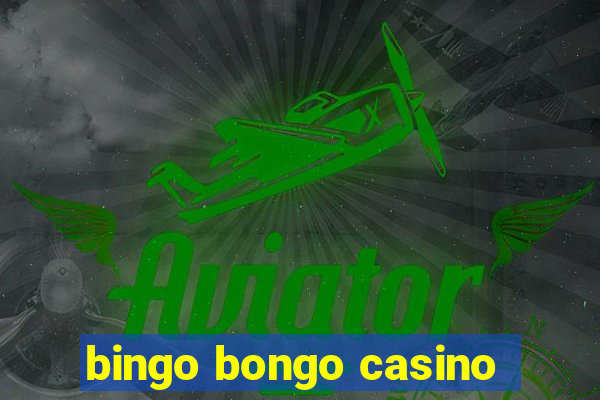 bingo bongo casino