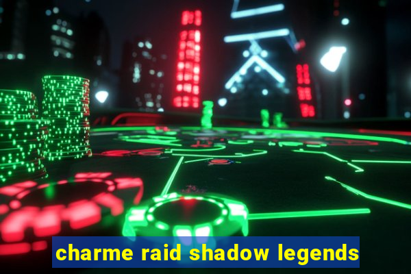 charme raid shadow legends