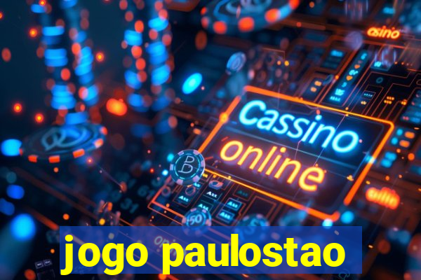 jogo paulostao