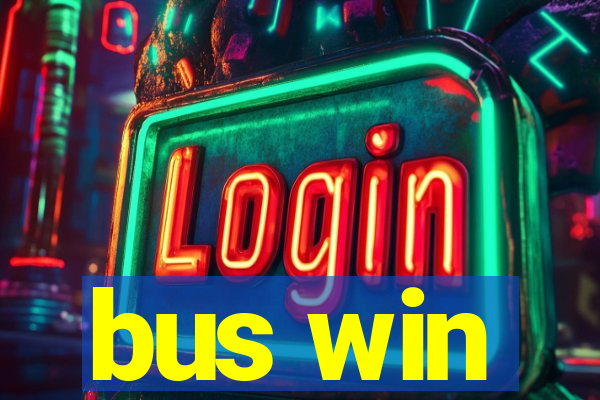 bus win