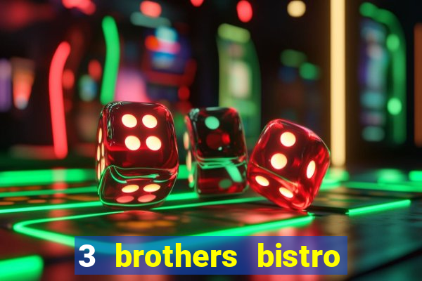 3 brothers bistro and casino