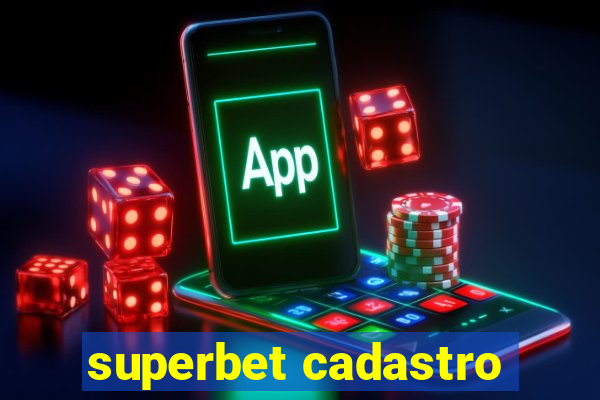 superbet cadastro