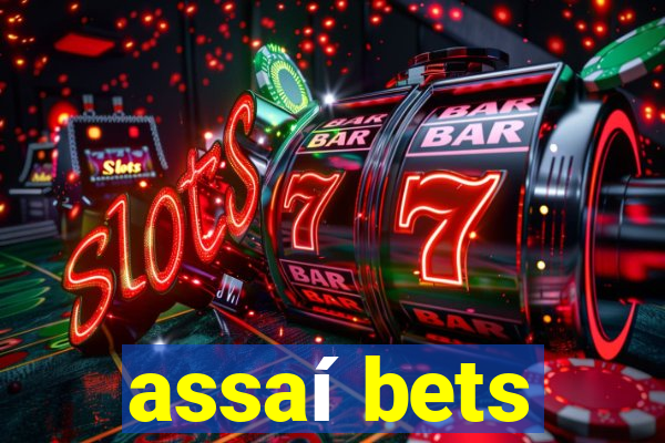 assaí bets