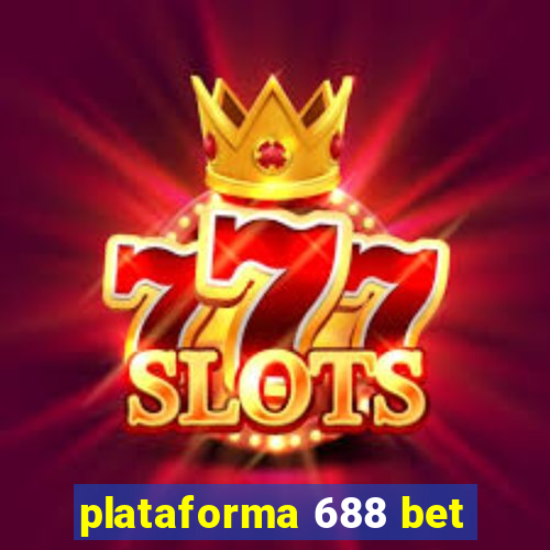 plataforma 688 bet