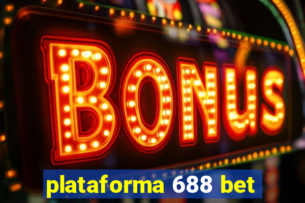 plataforma 688 bet