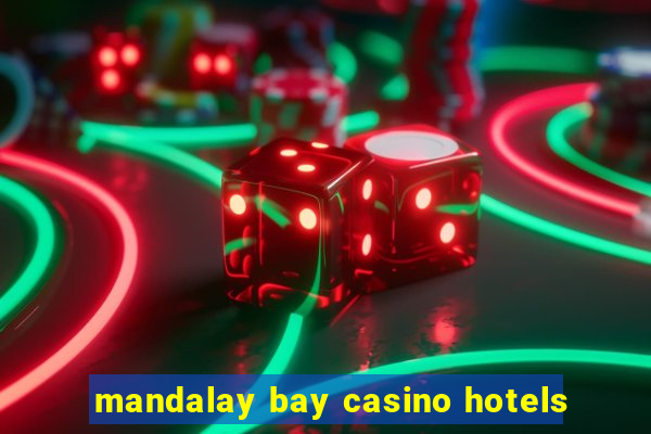 mandalay bay casino hotels