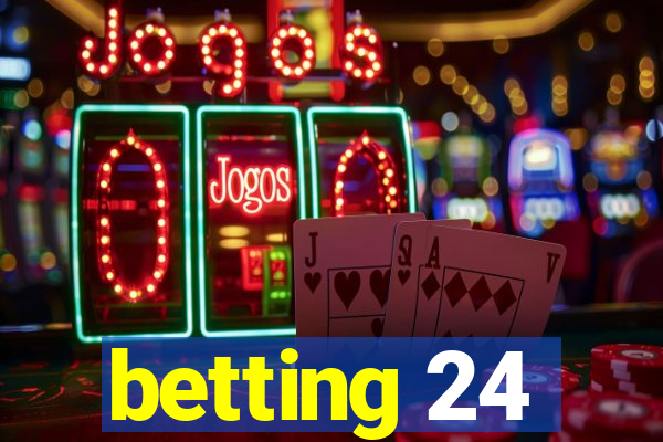 betting 24