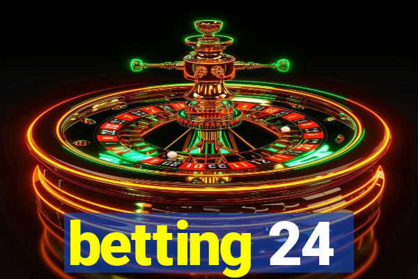 betting 24