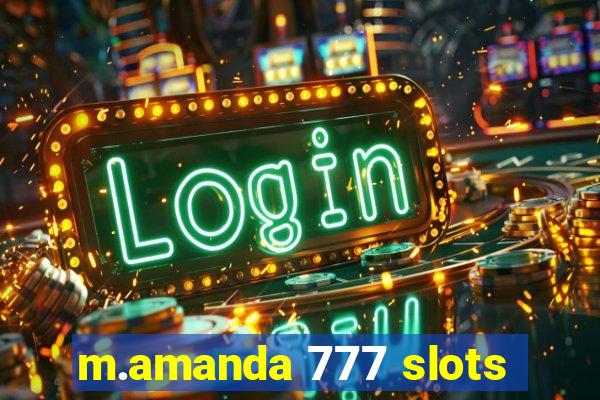 m.amanda 777 slots