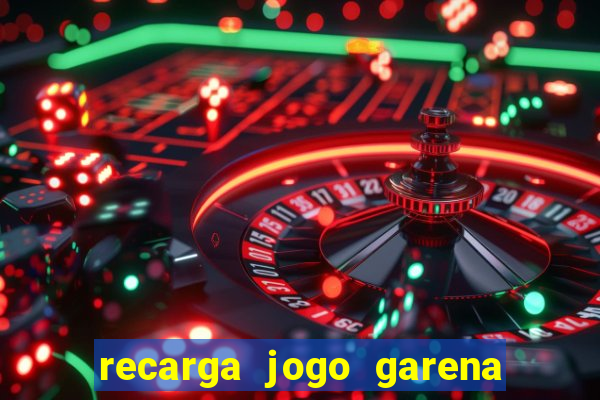 recarga jogo garena free fire