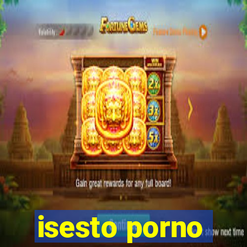 isesto porno