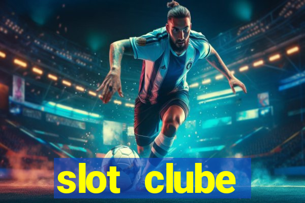 slot  clube