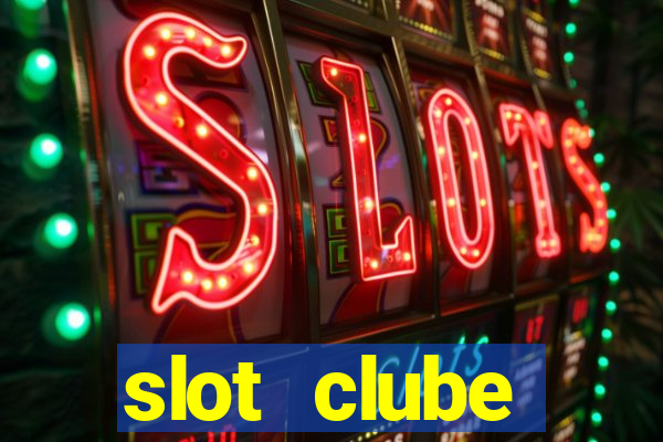 slot  clube