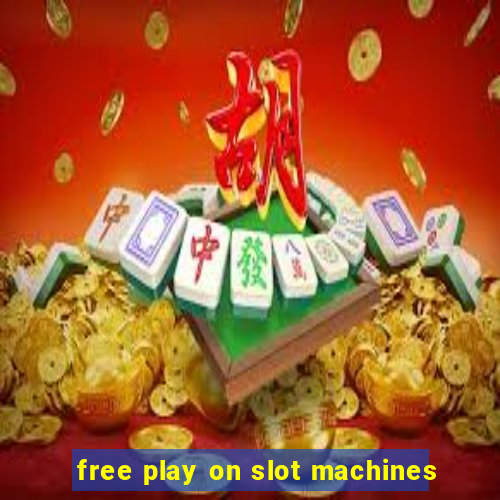 free play on slot machines