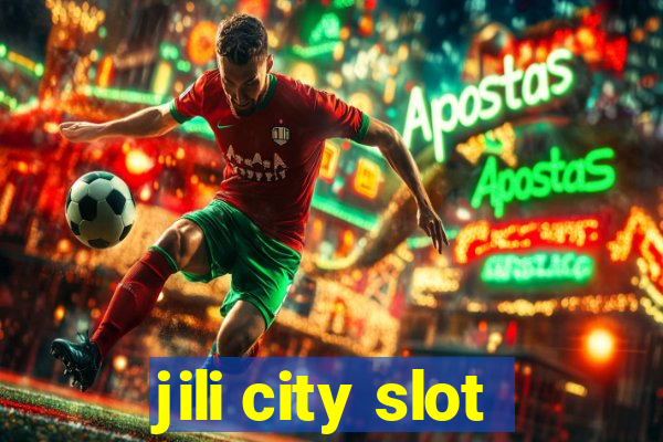 jili city slot