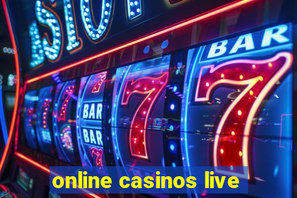 online casinos live