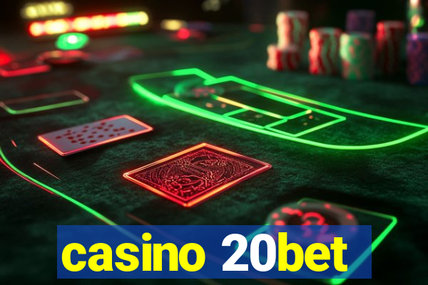 casino 20bet