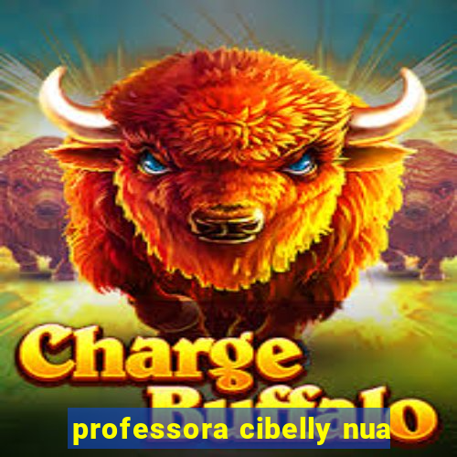 professora cibelly nua