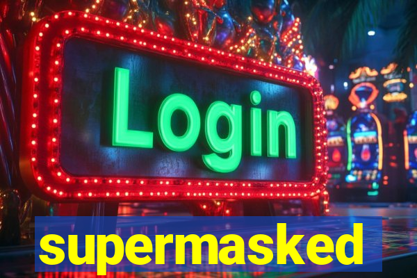 supermasked