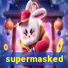 supermasked