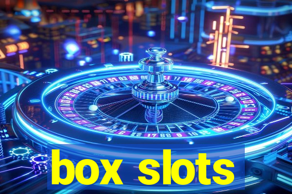 box slots