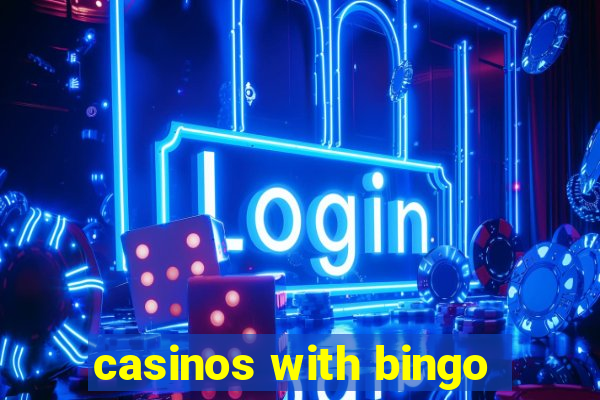 casinos with bingo