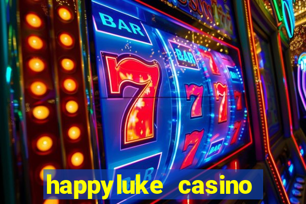 happyluke casino tr?c tuy?n