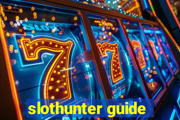 slothunter guide