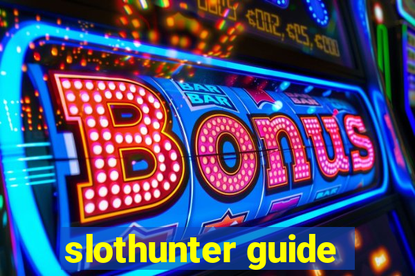 slothunter guide