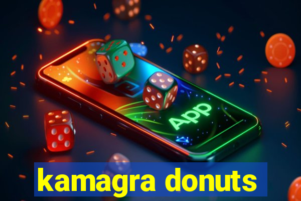 kamagra donuts