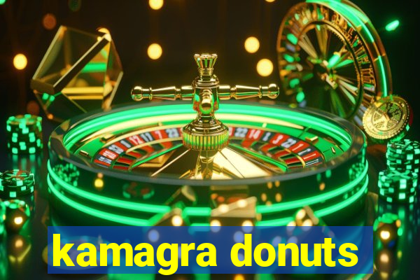 kamagra donuts