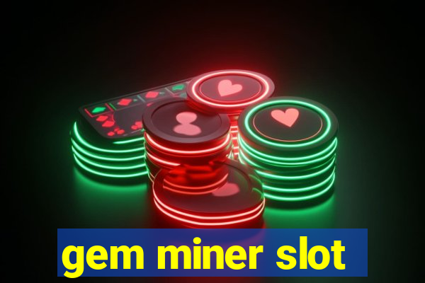 gem miner slot