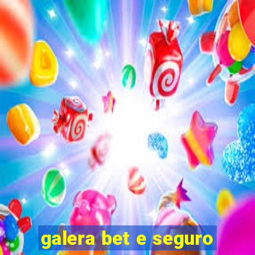 galera bet e seguro