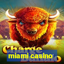 miami casino