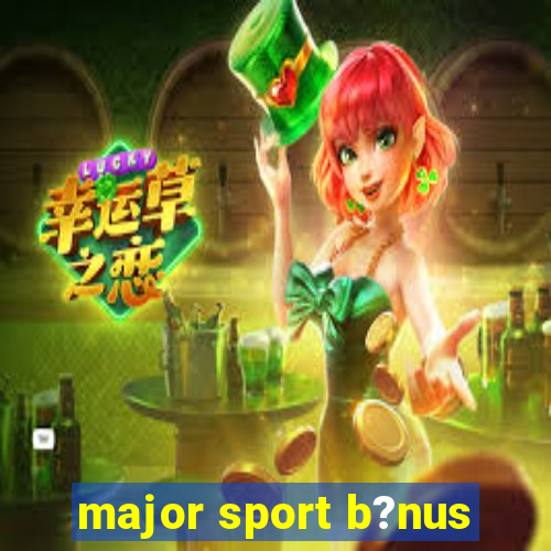 major sport b?nus