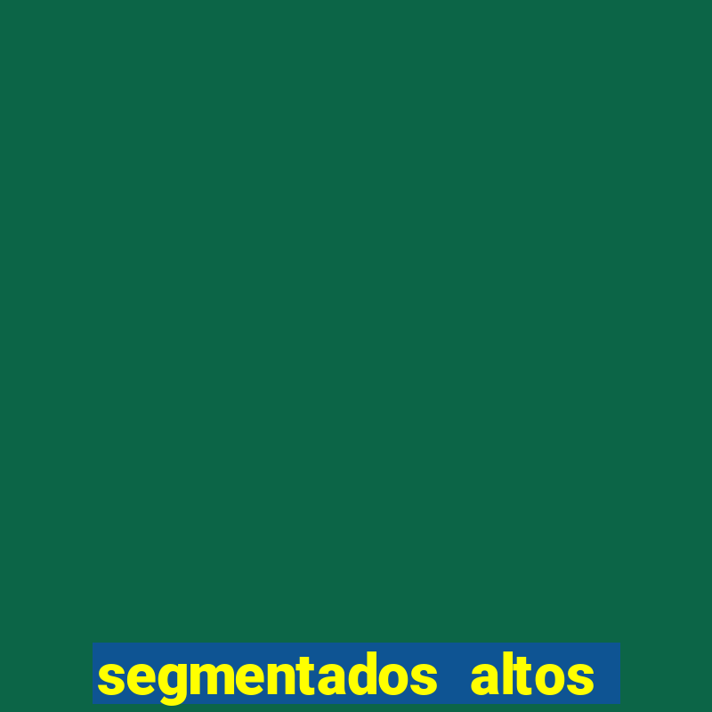 segmentados altos que significa