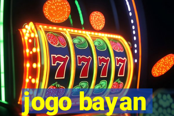 jogo bayan