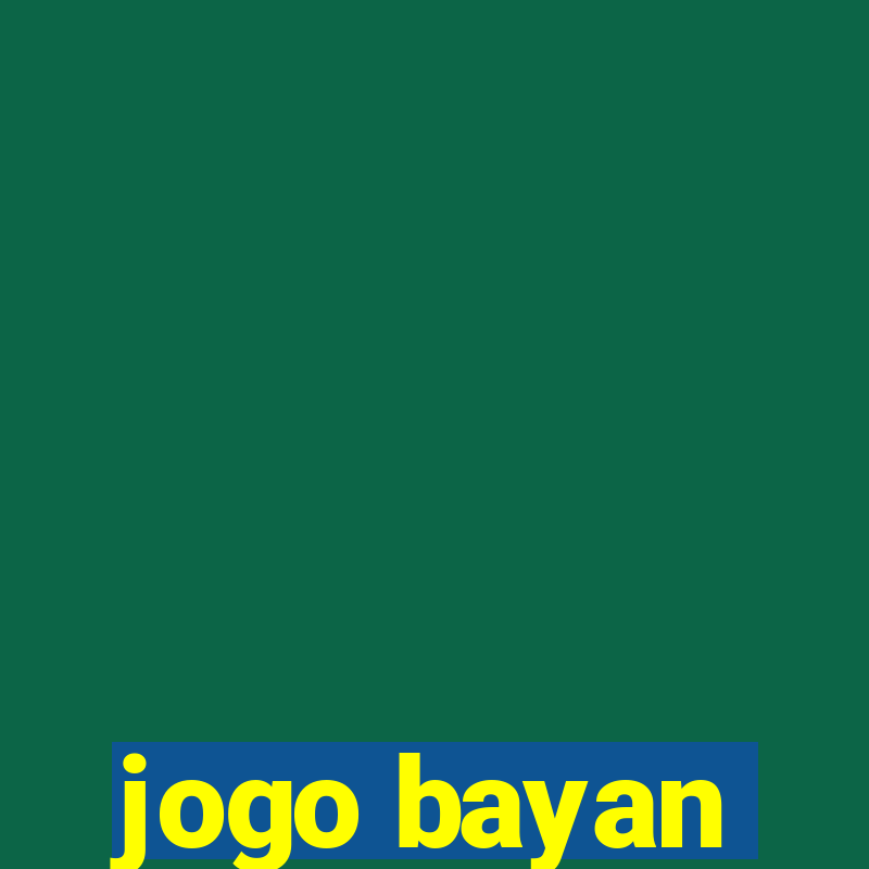 jogo bayan