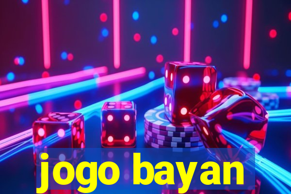 jogo bayan