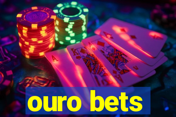 ouro bets