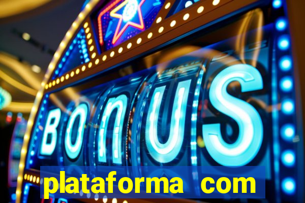 plataforma com b?nus no cadastro